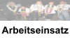 Arbeitseinsatz